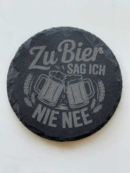 Schiefer Untersetzer-Zu Bier sag ich nie nee