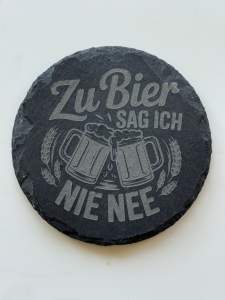Schiefer Untersetzer-Zu Bier sag ich nie nee